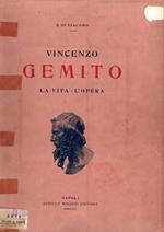 Vincenzo Gemito : Le vita - L'opera