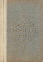 Raccolta Emanuele Rosselli di Viareggio. Galleria Pesaro, Milano