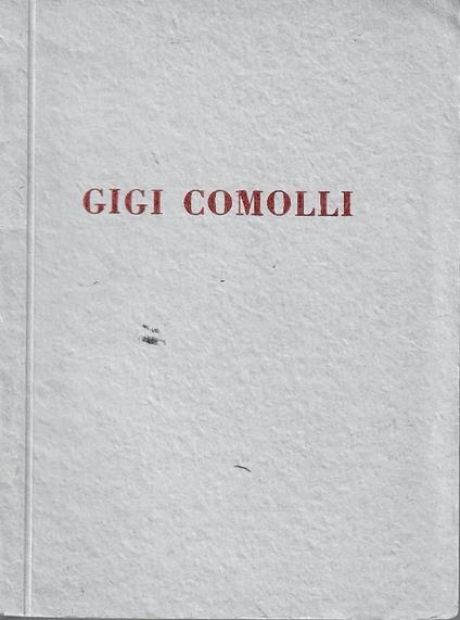 Gigi Comolli. Galleria Dedalo - Milano, febbraio 1942 - copertina