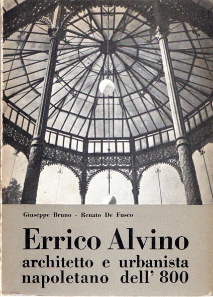 Errico Alvino : Architetto e urbanista napoletano dell'800 - copertina