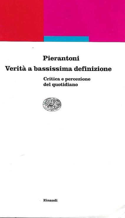 Verità a bassissima definizione. Critica e percezione del quotidiano - Ruggero Pierantoni - copertina