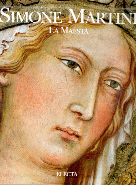 Simone Martini. La Maestà. Edizionie illustrata in cofanetto - Enzo Carli - copertina