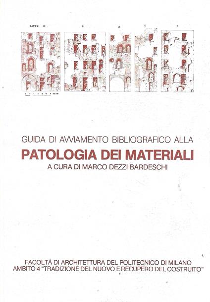 Guida di avviamento bibliografico alla patologia dei materiali - Marco Dezzi Bardeschi - copertina