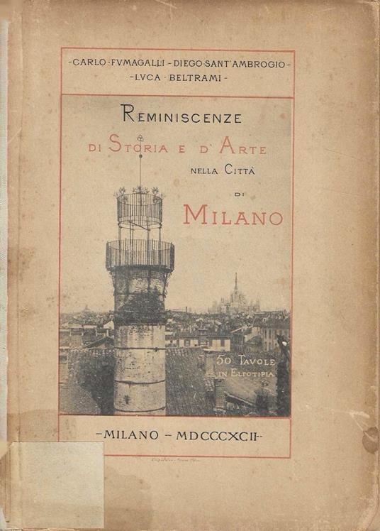 Reminiscenze di storia ed arte nella città di Milano - Carlo Fumagalli - copertina