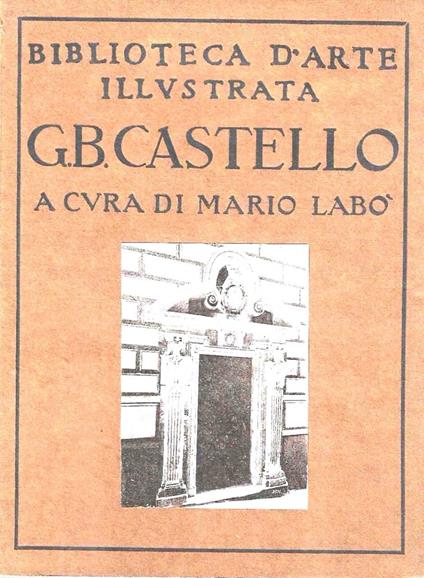 G.B. Castello - Architetti dal XV al XVIII secolo - Mario Labò - copertina