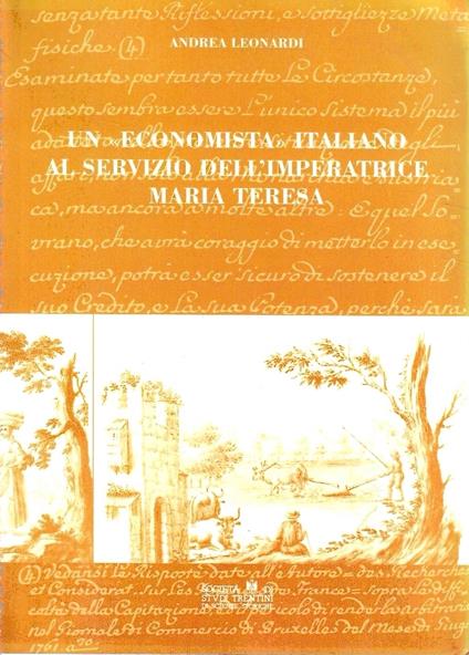 Un "economista" italiano al servizio dell'imperatrice Maria Teresa : l'opera di Antonio Pellegrini: Osservazioni sopra lo stato attuale del commercio della Monarchia austriaca (1759-1761) - Andrea Leonardi - copertina