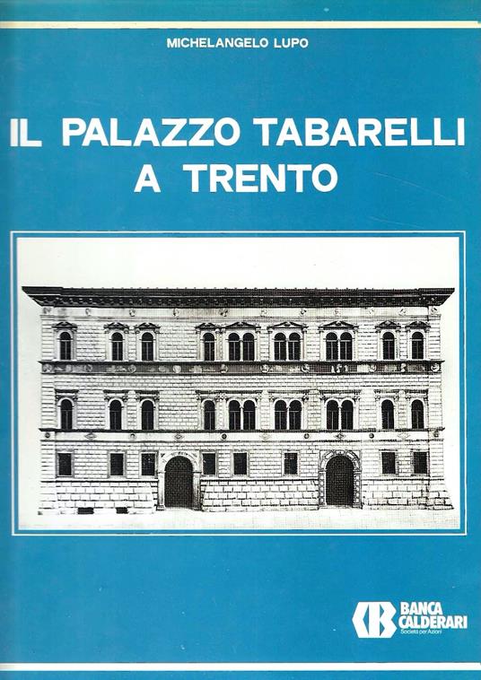 Il Palazzo Tabarelli a Trento - Michelangelo Lupo - copertina