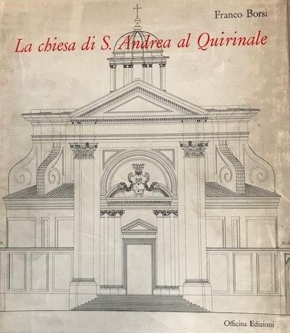 La chiesa di S. Andrea al Quirinale - Franco Borsi - copertina