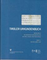 Tiroler Urkundenbuch: II. Abteilung: Die Urkunden zur Geschichte des Inn-, Eisack- und Pustertals. Band 1: bis zum Jahr 1140