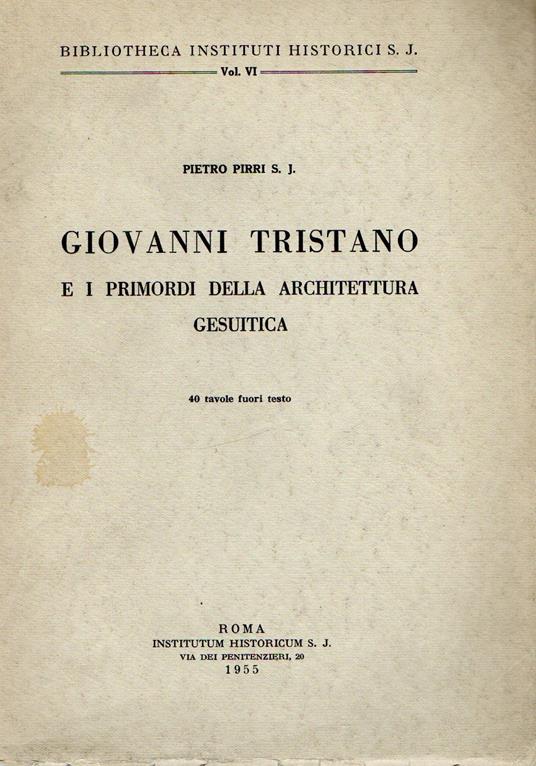 Giovanni Tristano e i primordi della architettura gesuitica - Pietro Pirri - copertina