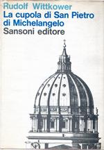 La cupola di San Pietro di Michelangelo