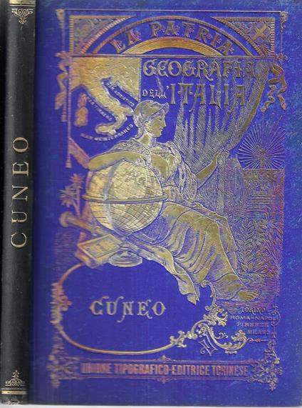 Provincia di Cuneo (La Patria - Geografia dell'Italia, Vol. IV) - Gustavo Strafforello - copertina