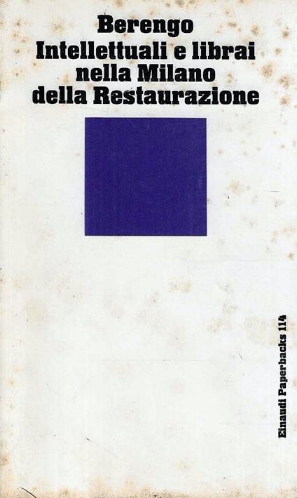 Intellettuali e librai nella Milano della Restaurazione - Marino Berengo - copertina