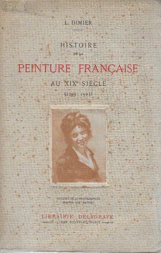 Histoire de la peinture francaise au XIX siécle (1793-1903) - copertina