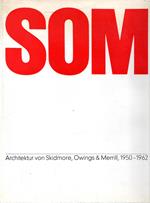 SOM : Architektur von Skidmore, Owings & Merrill, 1950 - 1962