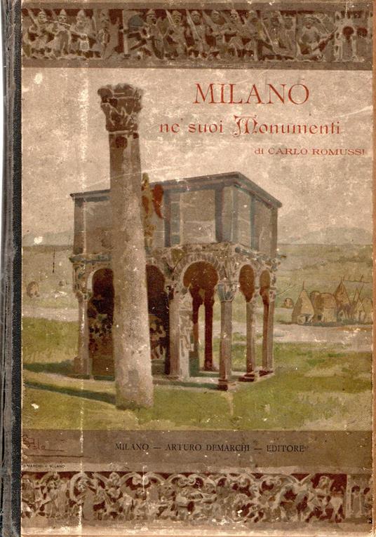 Milano ne' suoi Monumenti - Carlo Romussi - copertina