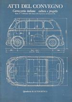 Carrozzeria italiana: cultura e progetto. Atti del Convegno, Roma - 14/15 dicembre 1978, Palazzo delle Esposizioni