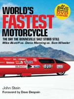 Worlds Fastest Motorcycles: The Day the Bonneville Salt Stood Still. Mike Akatiff vs. Denis Manning vs. Sam Wheeler