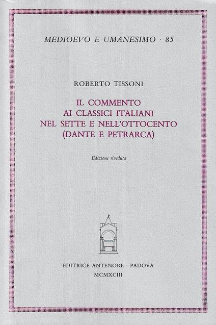 Il commento ai classici italiani nel Sette e nell'Ottocento (Dante e Petrarca) - copertina