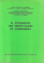 Il fenomeno dei frontalieri in Lombardia. Atti del Convegno di Como del 23-24 giugno 1971