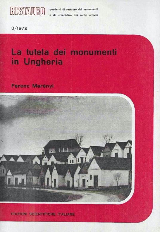 La tutela dei monumenti in Ungheria (Quaderni "Restauro", n. 3/1972) - copertina