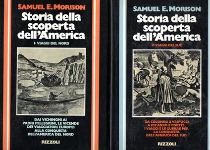 Storia della scoperta dell'America: Viaggi del Nord - Viaggi del Sud (2 vol.) - Samuel E. Morison - copertina