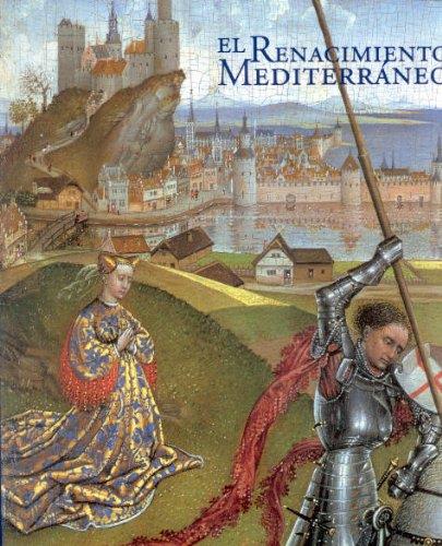 El renacimiento mediterráneo: Viajes de artistas e itinerarios de obras entre Italia, Francia y España en el siglo XV : Madrid, Museo ... del 18 de mayo al 2 de septiembre de 2001 - copertina