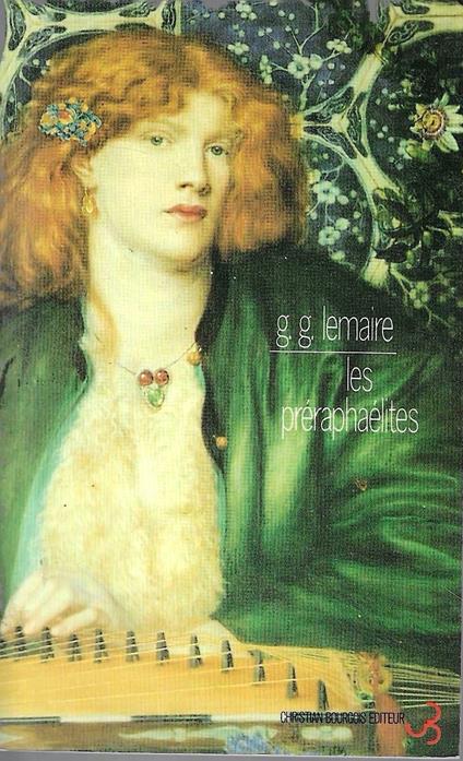 Les préraphaélites. Entre l'enfer et le ciel. Une anthologie - Gérard-Georges Lemaire - copertina