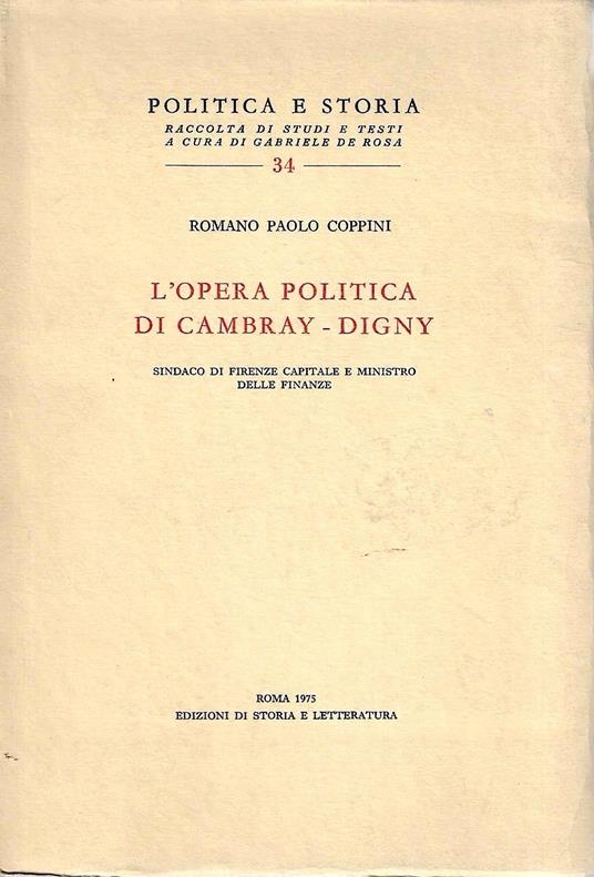 L' opera politica di Cambray-Digny, sindaco di Firenze capitale e ministro delle finanza - Romano Paolo Coppini - copertina