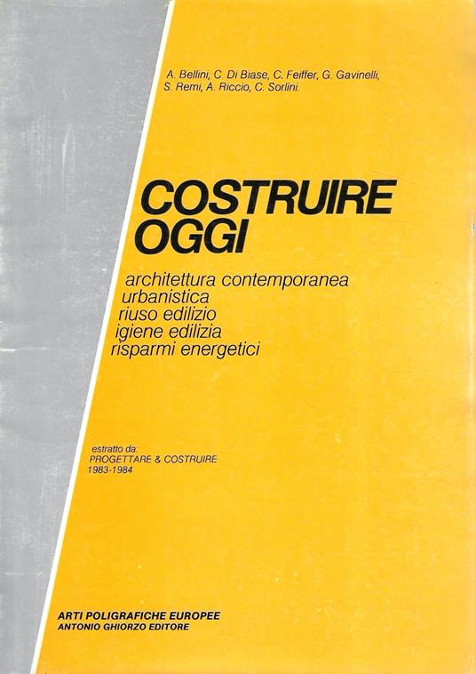 Costruire oggi. Architettura contemporanea - Urbanistica - Riuso edilizio - Igiene edilizia - Risparmi energetici - copertina