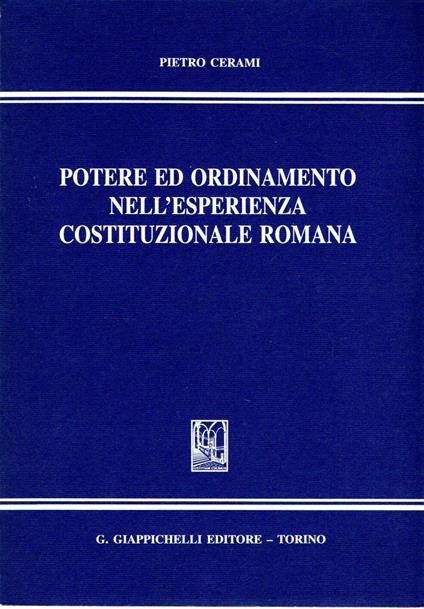 Potere ed ordinamento nell'esperienza costituzionale romana - copertina