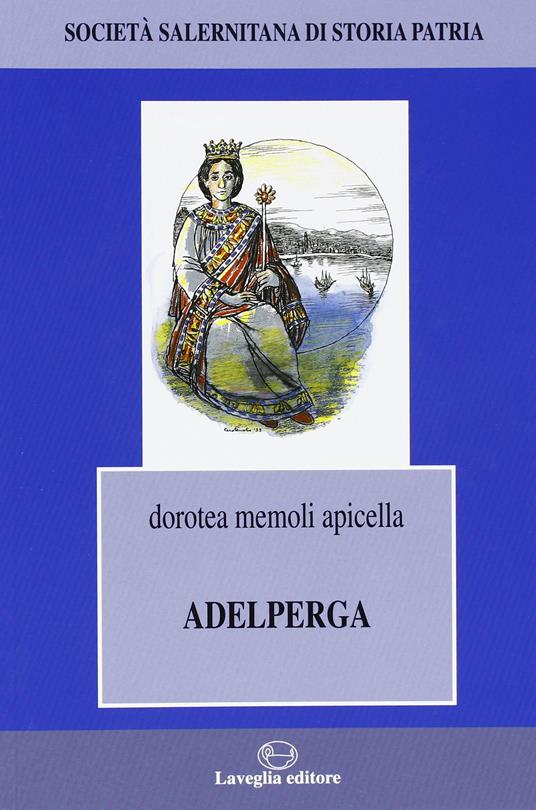 Adelperga da Pavia alla corte di Arechi II - copertina
