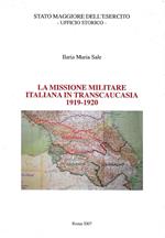 La missione militare italiana in Transcaucasia 1919-1920