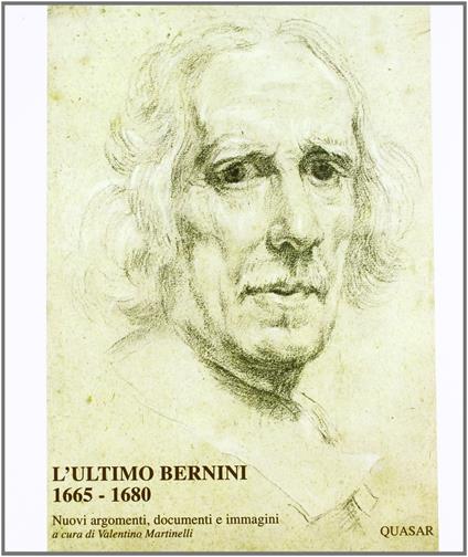 L' ultimo Bernini 1665-1680. Nuovi argomenti, documenti e immagini. Ediz. illustrata - copertina