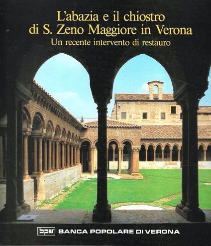 L' abbazia e il chiostro di S. Zeno Maggiore in Verona. Un recente intervento di restauro - La chiesa di San Procolo in Verona. Un recupero e una restituzione (Due volumi in cofanetto) - Pierpaolo Brugnoli - copertina