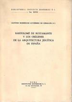 Bartolomè de Bustamante y los origenes de la arquitectura jesuitica en Espana