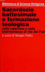 Sacerdozio battesimale e formazione teologica nella catechesi e nella testimonianza di vita dei Padri