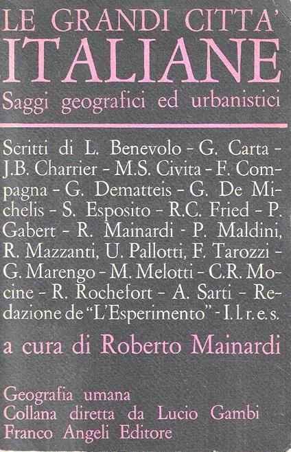 Le grandi città italiane. Saggi geografici ed urbanistici - Roberto Mainardi - copertina