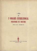Actes de I Congres International d'Histoire du Costume. Venise, 31 aout-7 septembre 1952