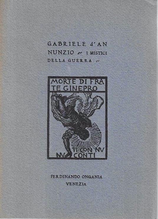 I Mistici della Guerra. Morte di Frate Ginepro - Gabriele D'Annunzio - copertina