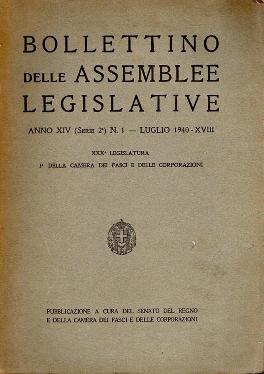 Bollettino delle Assemblee legislative : Anno XIV (serie 2 ) N.1 - Luglio 1940 - XVIII - copertina