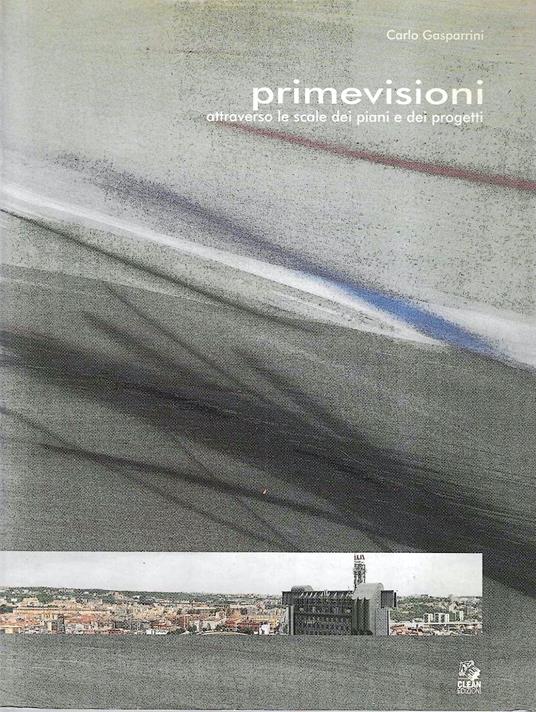 Primevisioni. Attraverso le scale dei piani e dei progetti - copertina