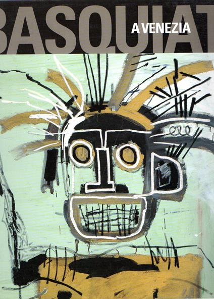 Basquiat a Venezia - Achille Bonito Oliva - copertina