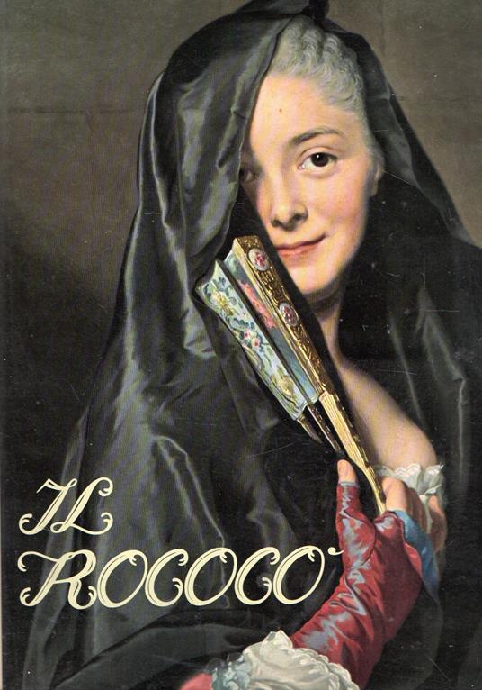 Il Rococò : Arte e civiltà del secolo XVIII - copertina