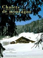 Chalets de montagne: Aménagement et décoration des chalets alpins