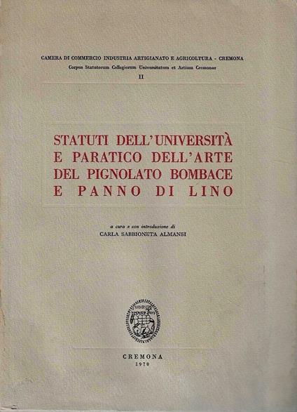 Statuti dell'università e paratico dell'arte del pignolato bombace e panno di lino - copertina