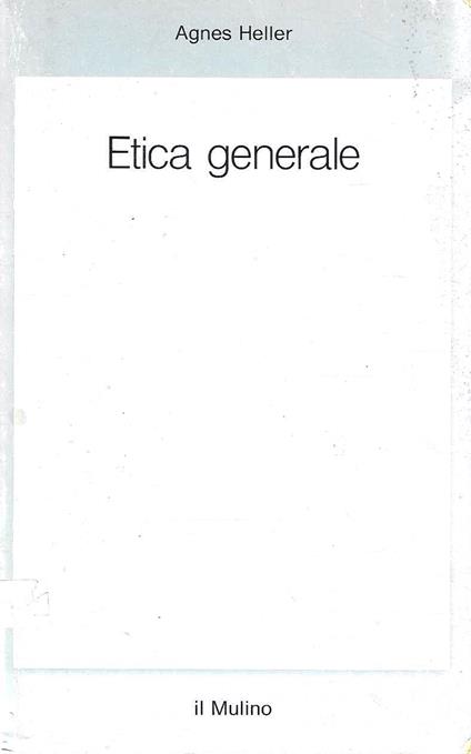 Etica generale - Ágnes Heller - copertina