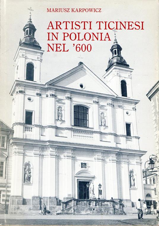 Artisti Valdoldesi In Polonia Nel '600 - Mariusz Karpowicz - copertina