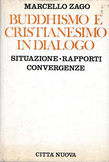 Buddhismo e cristianesimo in dialogo - Marcello Zago - copertina