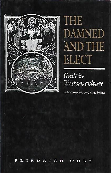 The Damned and the Elect: Guilt in Western Culture - Friedrich Ohly - copertina